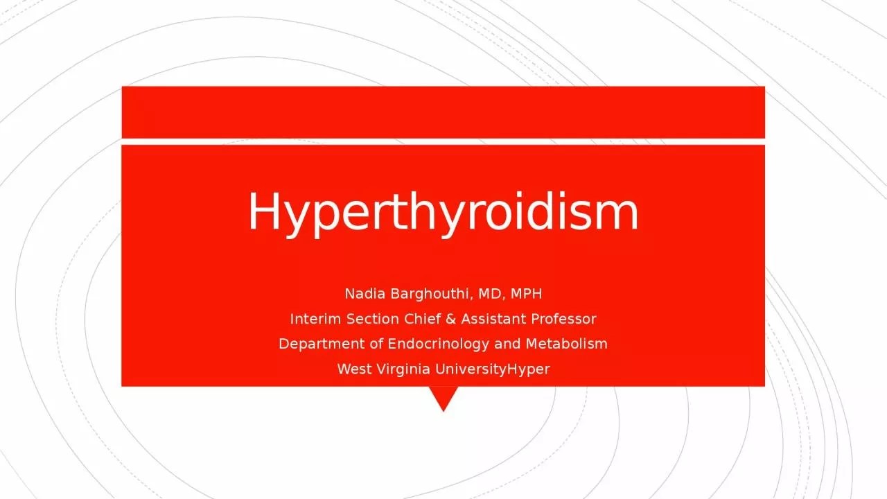 PPT-Hyperthyroidism Nadia Barghouthi, MD, MPH