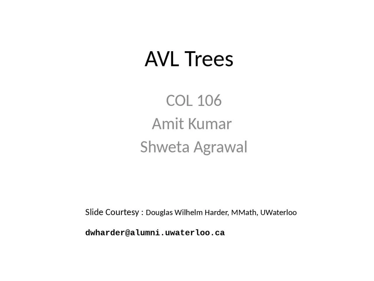 PPT-AVL Trees COL 106 Amit Kumar