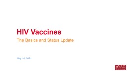 HIV Vaccines The Basics and Status Update