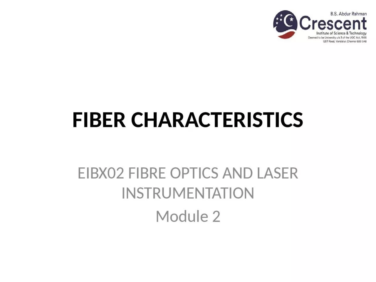 PPT-FIBER CHARACTERISTICS EIBX02 FIBRE OPTICS AND LASER INSTRUMENTATION