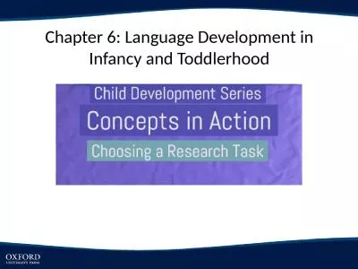 Chapter 6: Language Development in Infancy and Toddlerhood