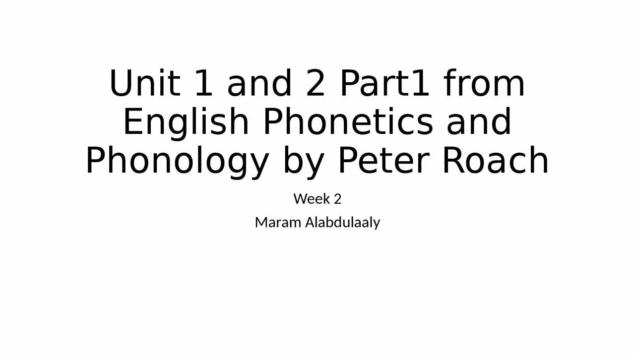 PPT-Unit 1 and 2 Part1 from English Phonetics and Phonology by Peter Roach