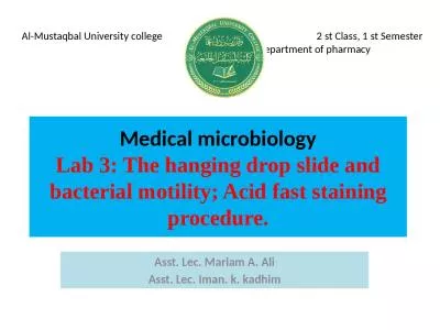 Medical microbiology Lab 3: The hanging drop slide and bacterial motility; Acid fast staining