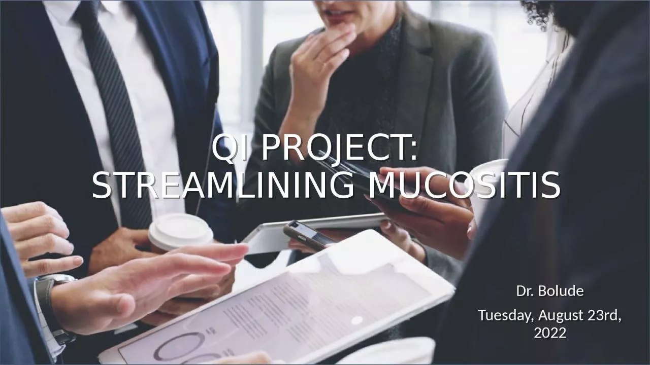 PPT-QI PROJECT: STREAMLINING MUCOSITIS