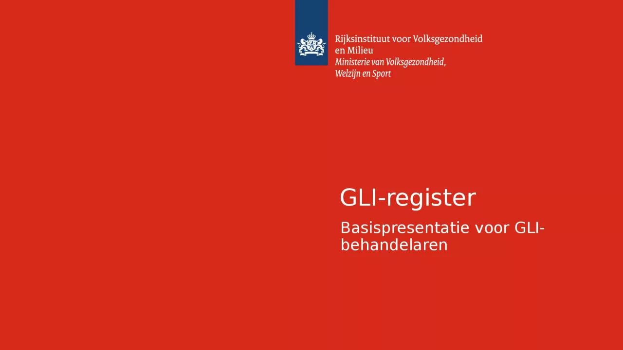 GLI-register Basispresentatie voor GLI-behandelaren