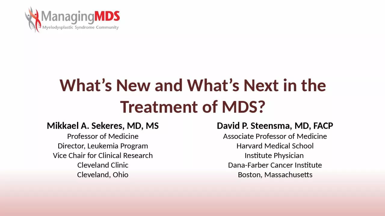 PPT-What’s New and What’s Next in the Treatment of MDS?