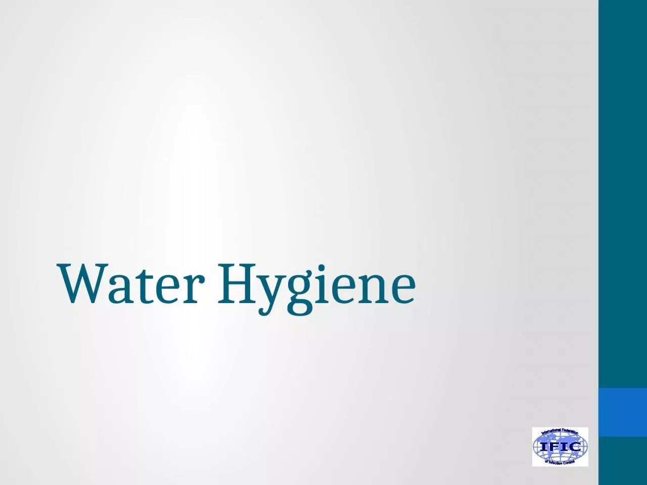 PPT-Water Hygiene Learning objectives