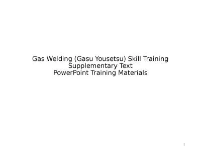 Gas Welding (Gasu Yousetsu) Skill Training Supplementary Text