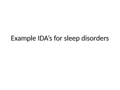 Example IDA’s for sleep disorders