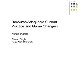 Resource Adequacy: Current Practice and Game Changers