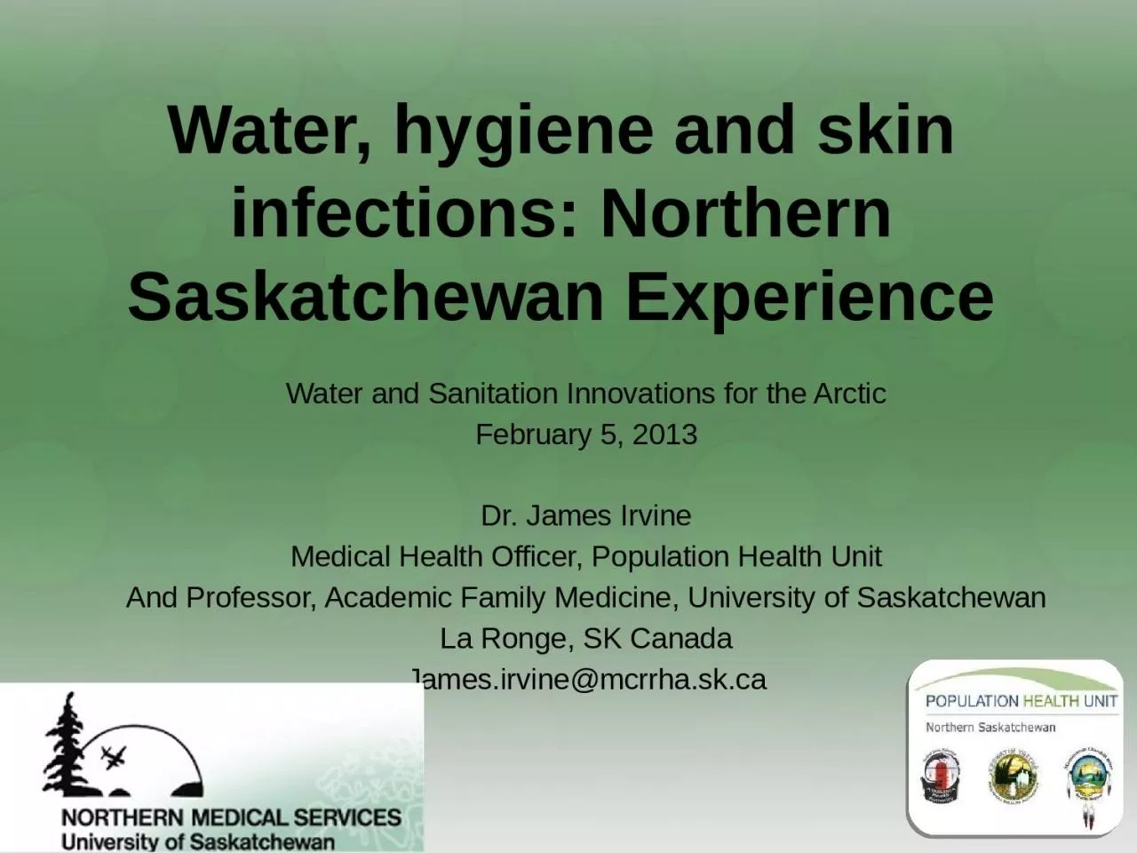 PPT-Water, hygiene and skin infections: Northern Saskatchewan Experience