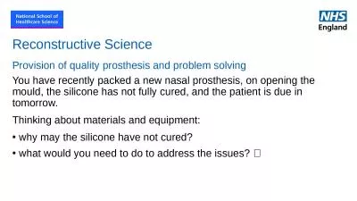 Reconstructive Science Provision of quality prosthesis and problem solving