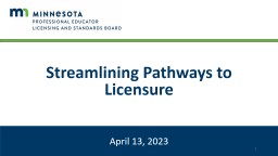 PPT-Streamlining Pathways to Licensure