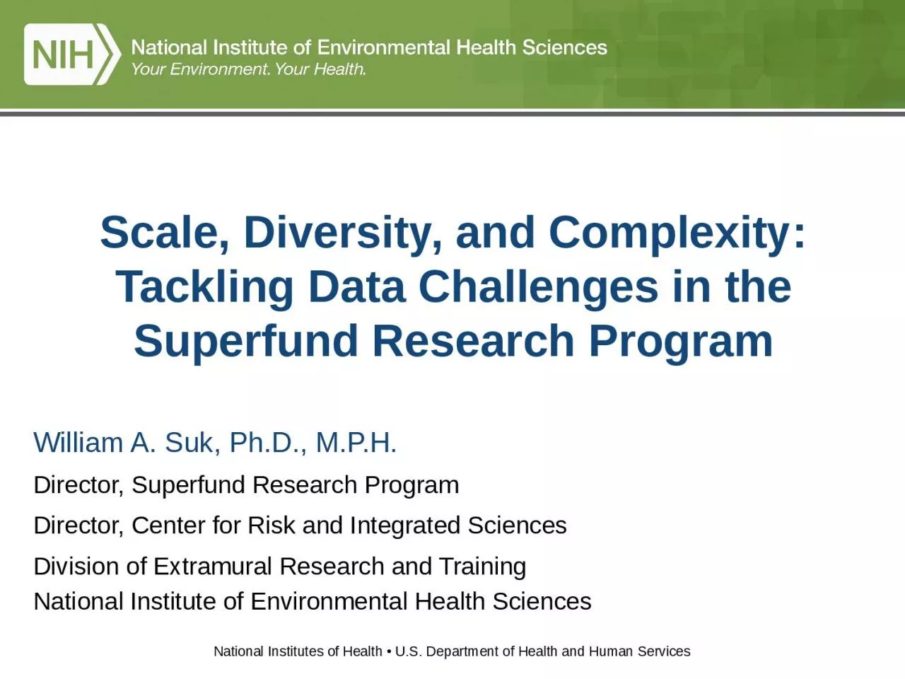 PPT-Scale, Diversity, and Complexity: Tackling Data Challenges in the Superfund Research Program