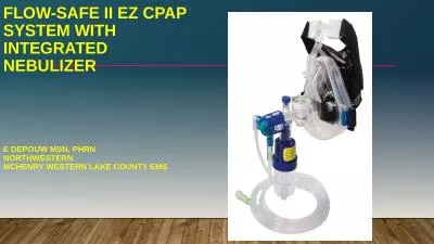 FLOW-SAFE II  ez  CPAP System with Integrated Nebulizer