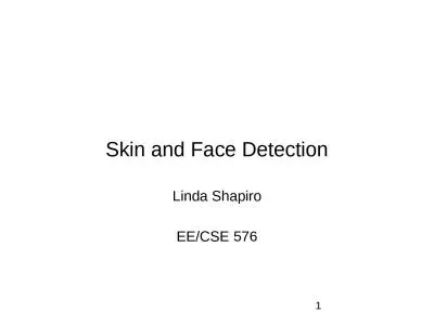 Skin and Face Detection Linda Shapiro