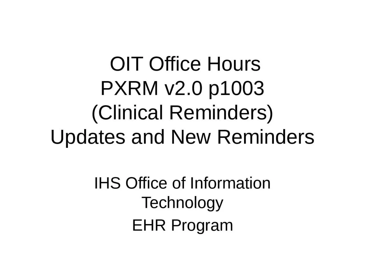 OIT Office Hours PXRM v2.0