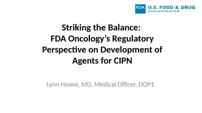 Striking the Balance:  FDA Oncology’s Regulatory Perspective on Development of Agents