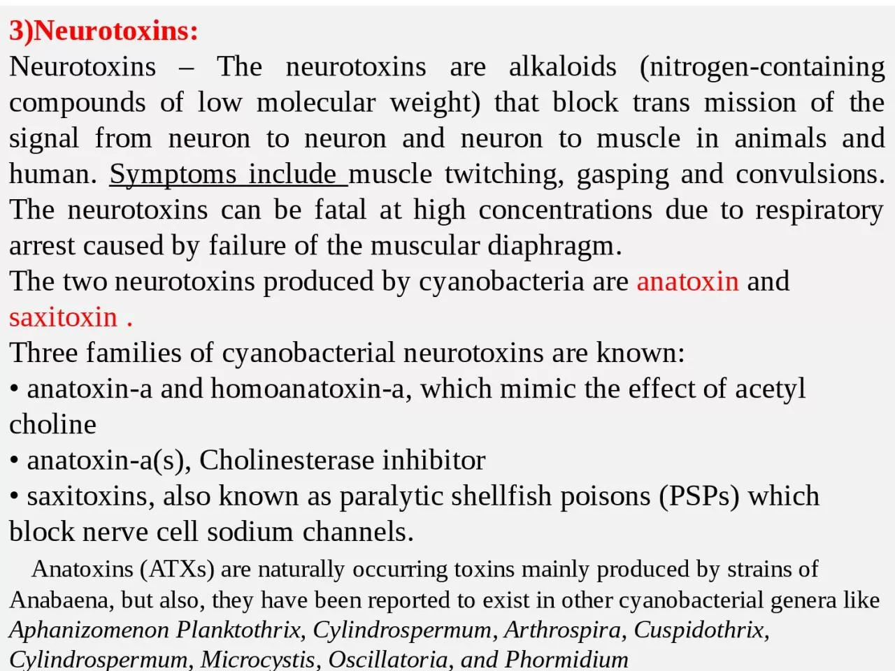 3)Neurotoxins:  Neurotoxins – The