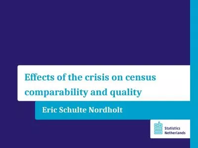 Eric Schulte Nordholt Effects of the crisis on census comparability and quality