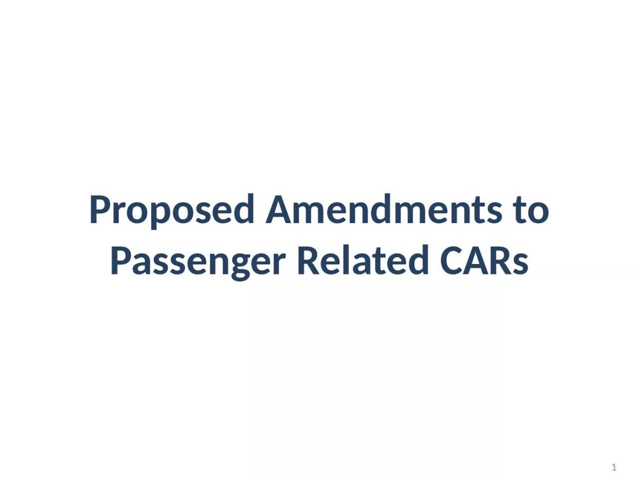 Proposed Amendments to Passenger Related CARs