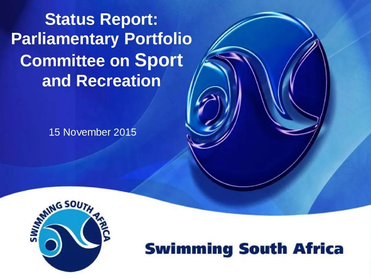 PPT-Status Report: Parliamentary Portfolio Committee on