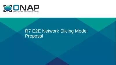 R7 E2E Network Slicing Model Proposal