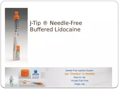 J-Tip ® Needle-Free  Buffered Lidocaine