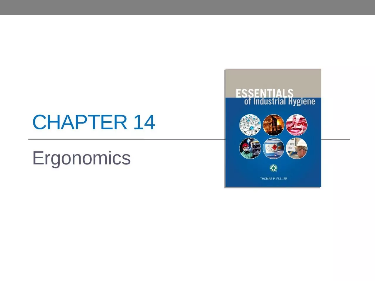 PPT-CHAPTER 14 Ergonomics Learning Objectives