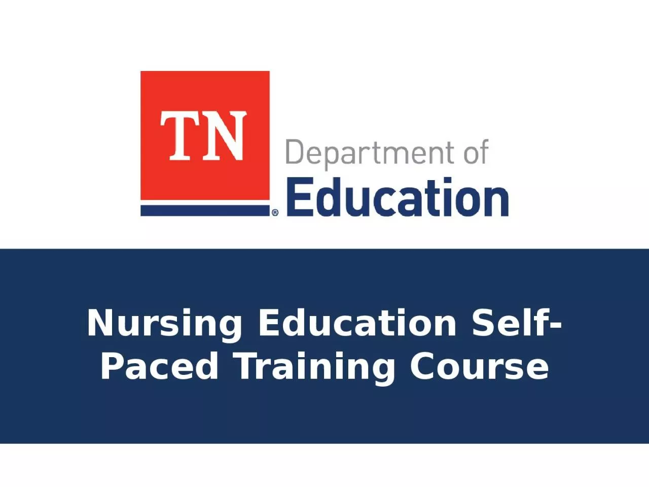 PPT-Nursing Education Self-Paced Training Course