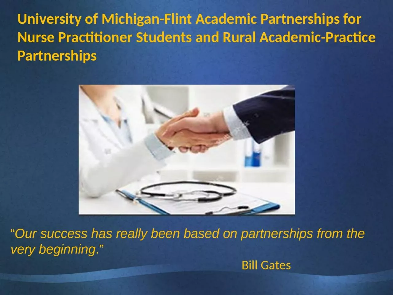 PPT-“ Our success has really been based on partnerships from the very beginning