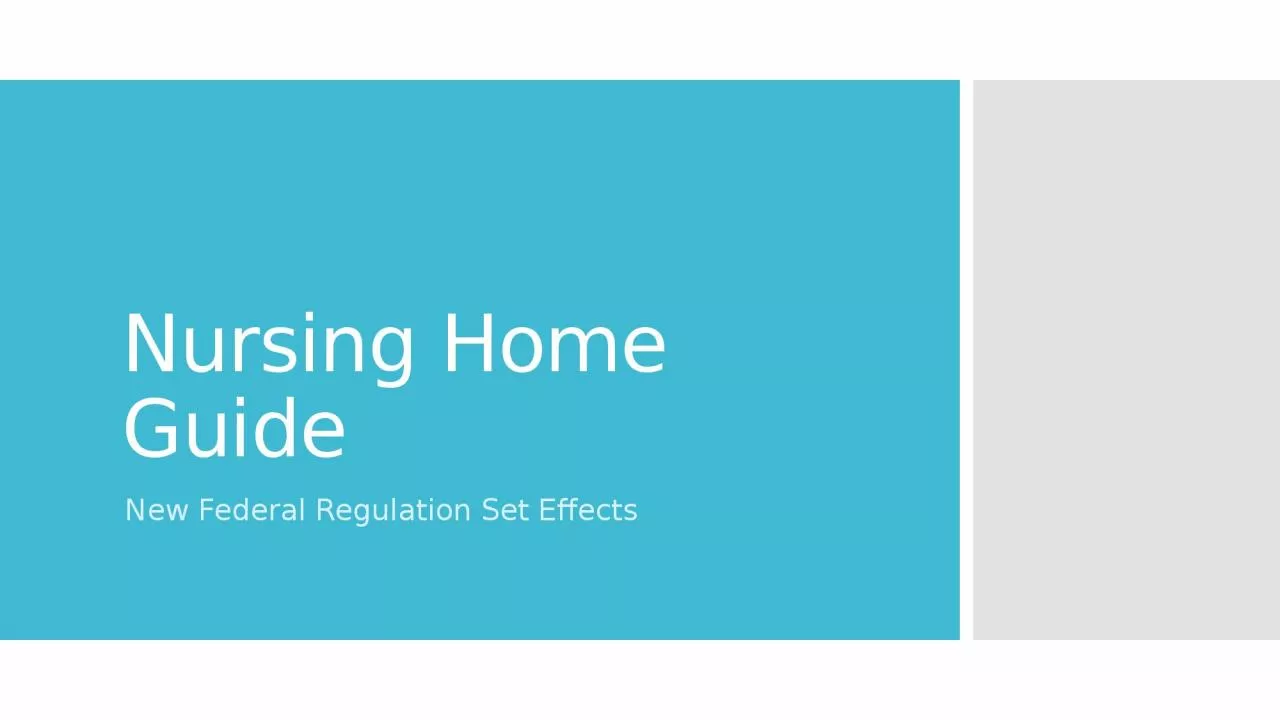 PPT-Nursing Home Guide New Federal Regulation Set Effects