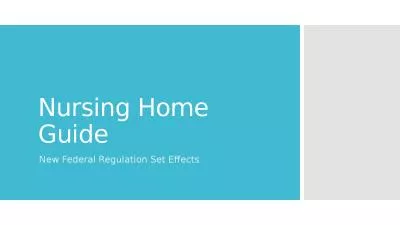 Nursing Home Guide	 New Federal Regulation Set Effects