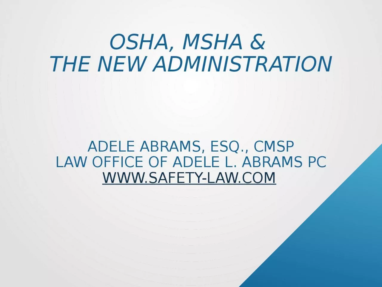 PPT-OSHA, MSHA & The New Administration