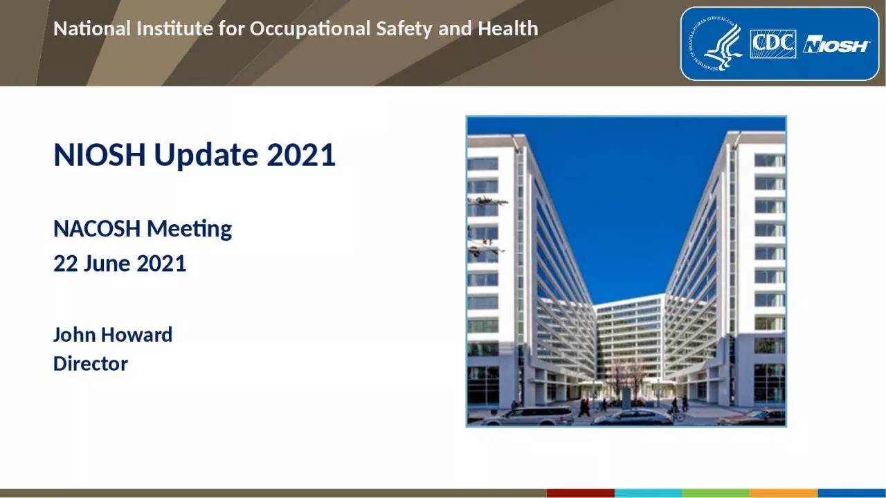 PPT-NIOSH Update 2021 John Howard