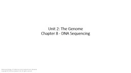 Unit 2: The Genome Chapter 8 - DNA Sequencing