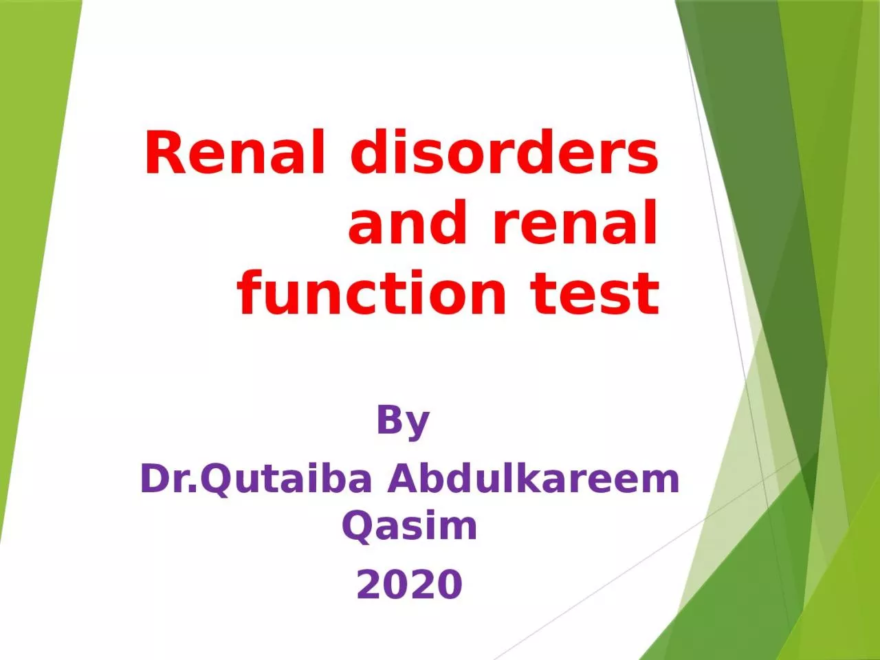 Renal disorders and renal function test