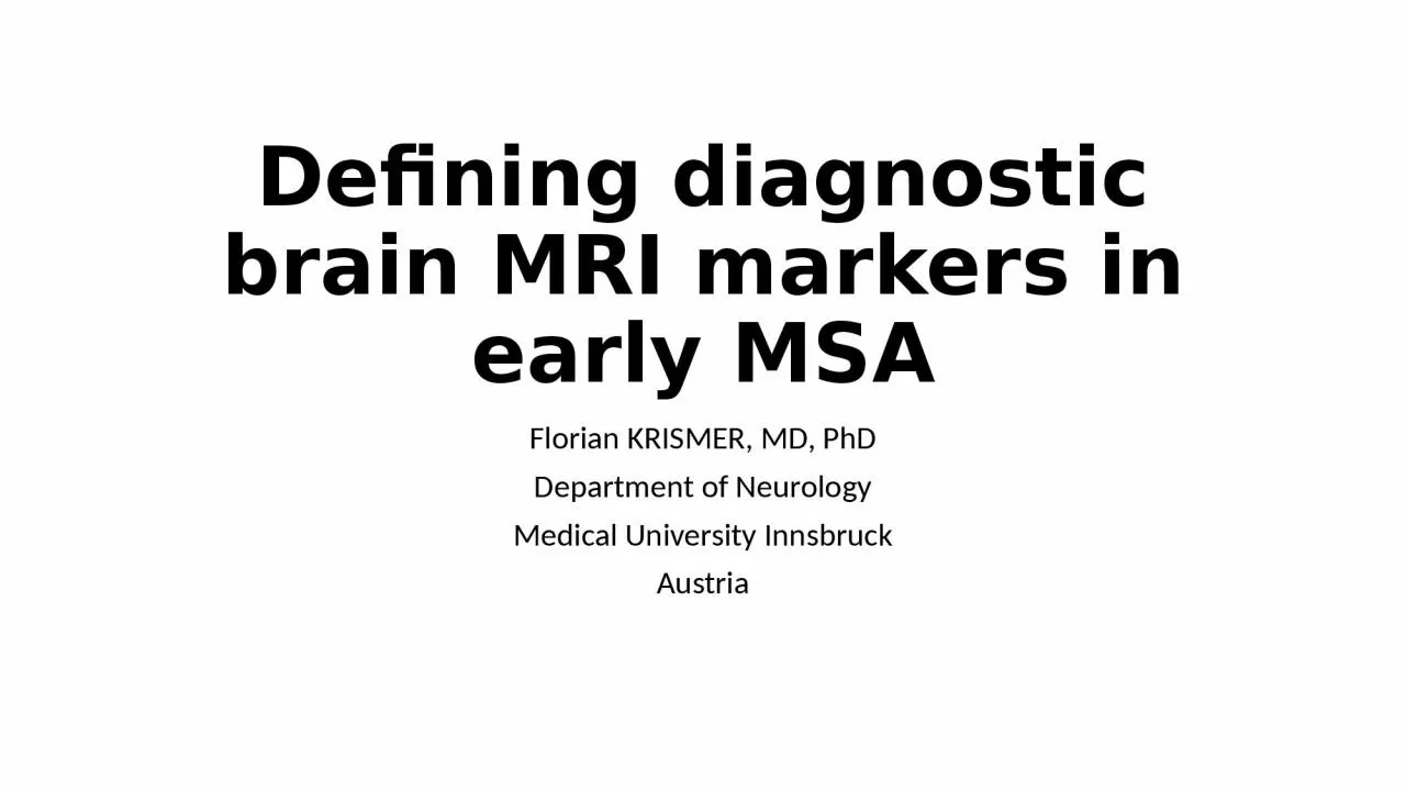 Defining diagnostic brain MRI markers in early MSA