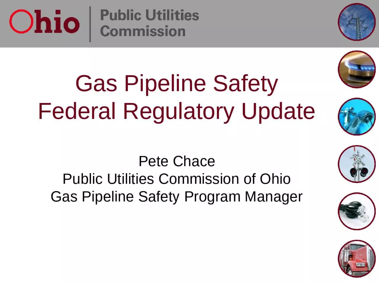 PPT-Gas Pipeline Safety Federal Regulatory Update