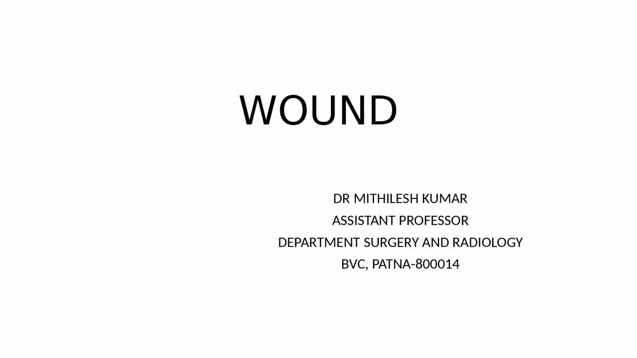 PPT-WOUND DR MITHILESH KUMAR