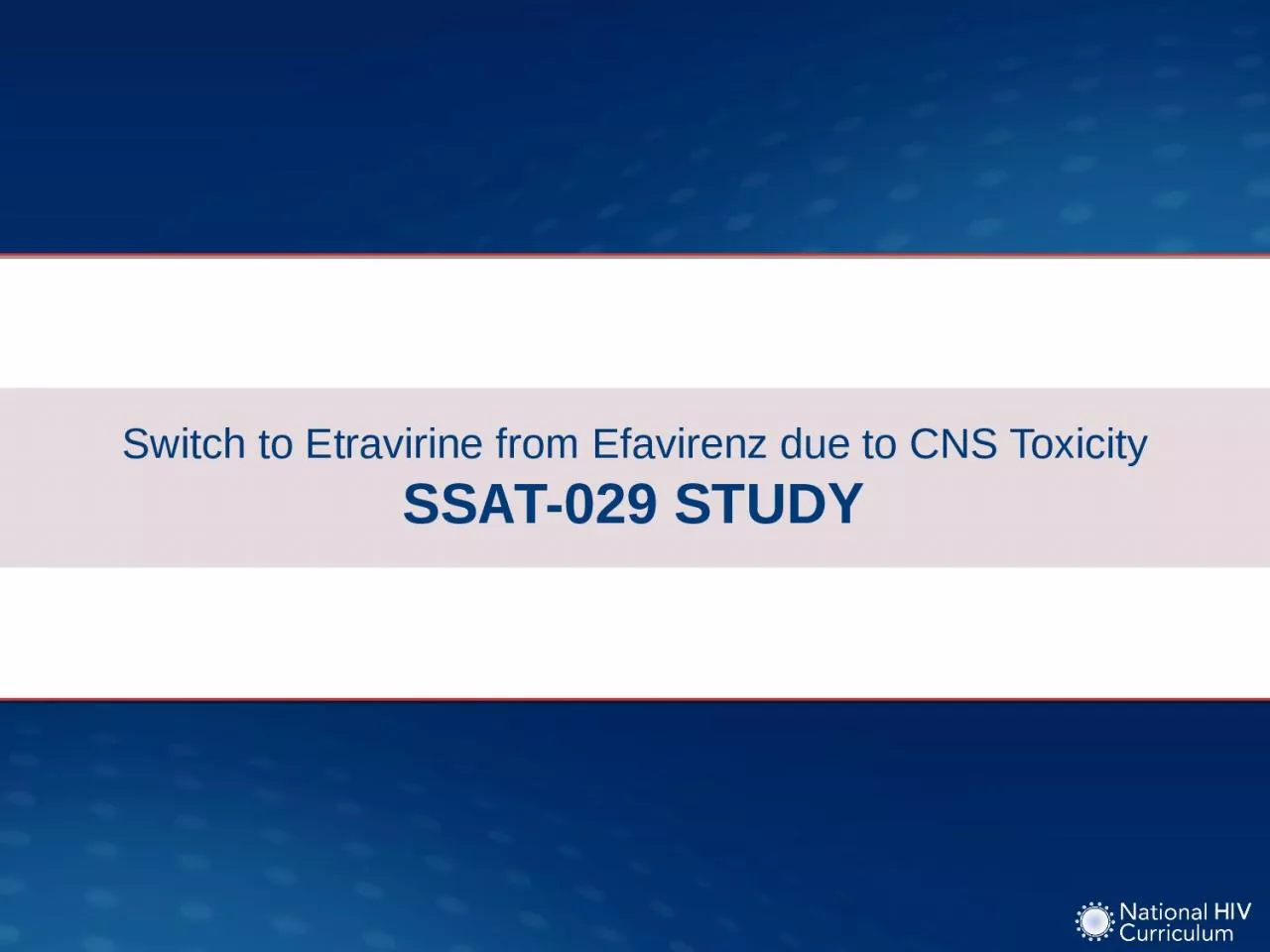 Switch to Etravirine from Efavirenz due to CNS Toxicity