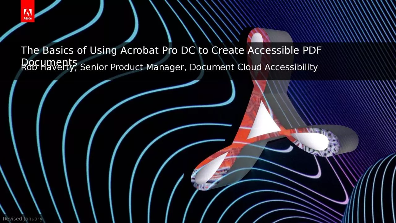 PPT-The Basics of Using Acrobat Pro DC to Create Accessible PDF Documents