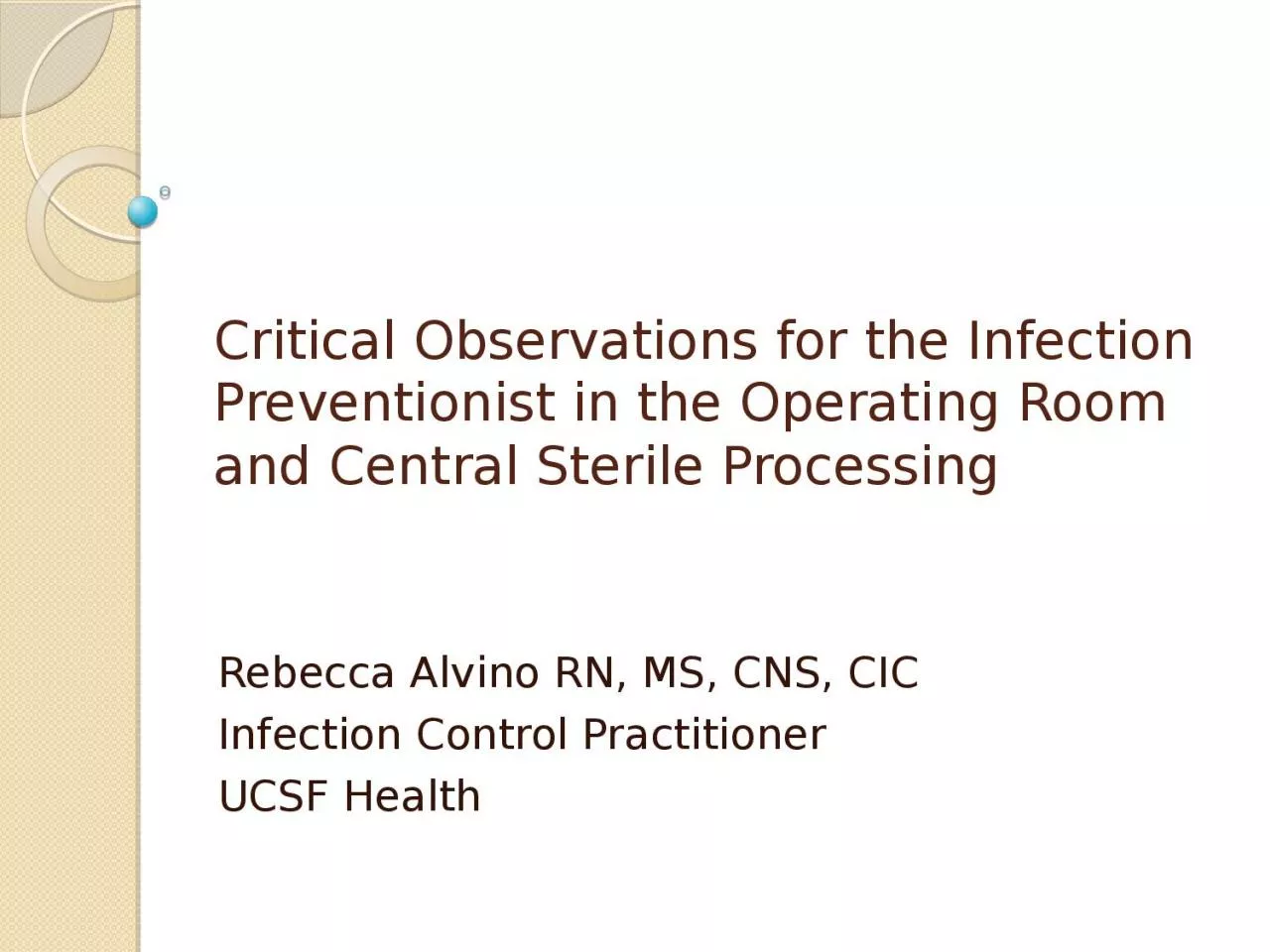 PPT-Critical Observations for the Infection Preventionist in the Operating Room and Central