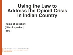 Using the Law to  Address the Opioid Crisis in Indian Country