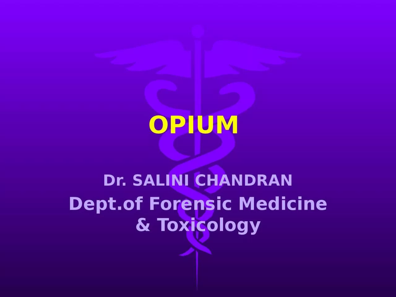 PPT-OPIUM Dr. SALINI CHANDRAN