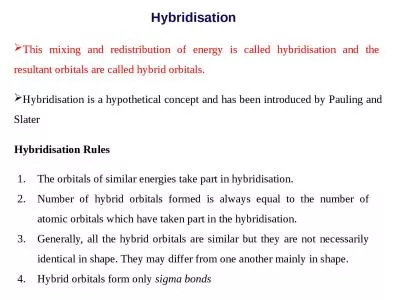 Hybridisation This  mixing and redistribution of energy is called