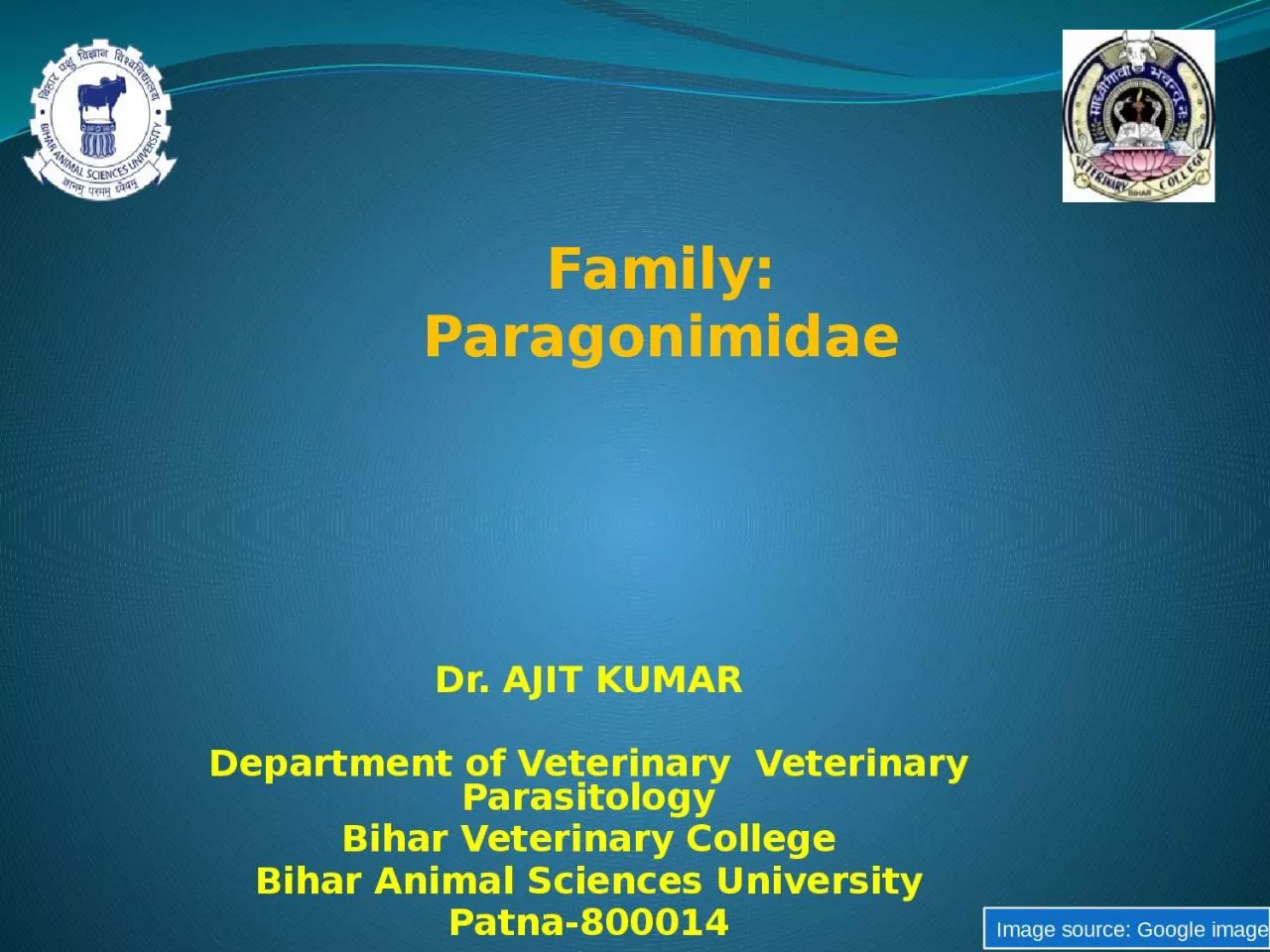 PPT-Dr. AJIT KUMAR Department of Veterinary Veterinary Parasitology