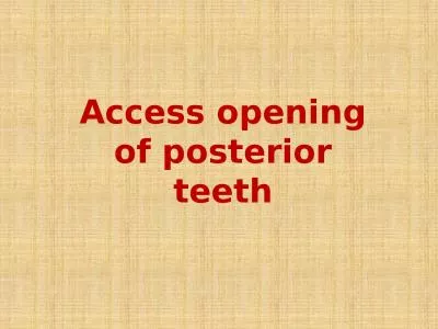 Access opening of posterior teeth