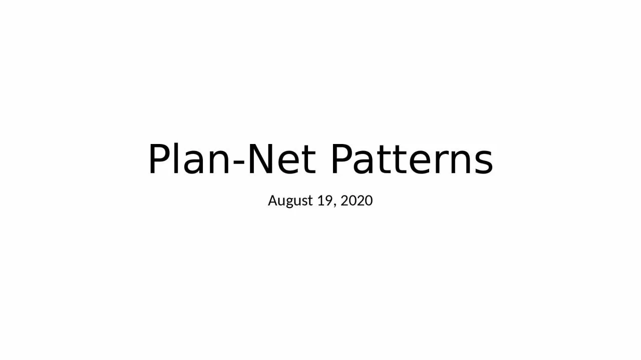 Plan-Net Patterns August 19, 2020
