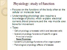 Physiology : study of function